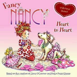 Fancy Nancy: Heart to Heart : Jane O'Connor